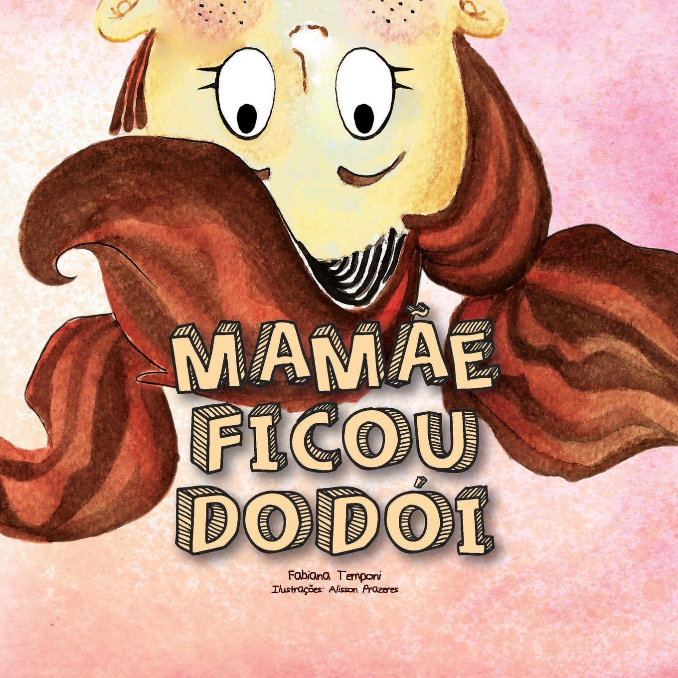 Amazon Com Mamae Ficou Dodoi Portuguese Edition 9781734297508 Temponi Fabiana Books