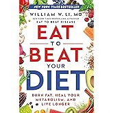 Eat to Beat Your Diet: Burn Fat, Heal Your Metabolism, and Live Longer