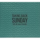 Tell All Your Friends (Re-Issue)