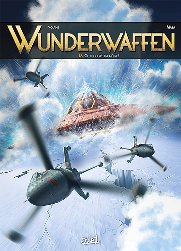 Download Wunderwaffen T16 : Cette guerre est nôtre ! PDF