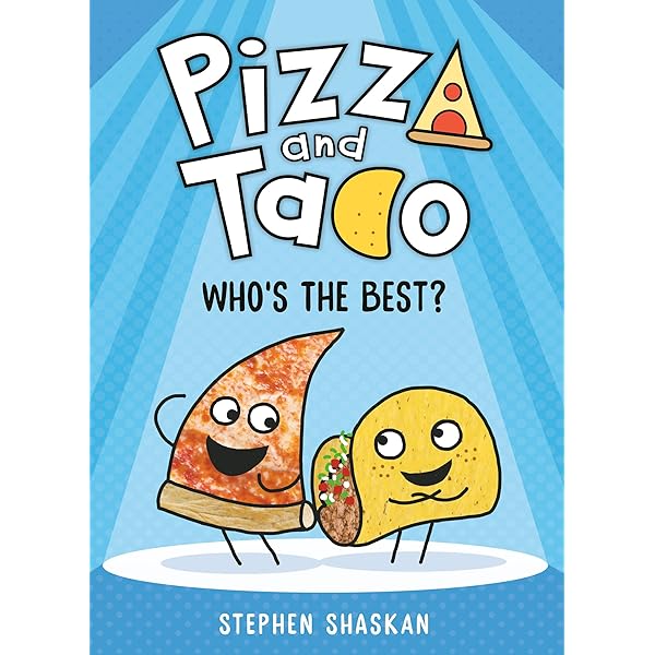 Pizza and Taco: Super-Awesome Comic!: (A Graphic Novel): Shaskan