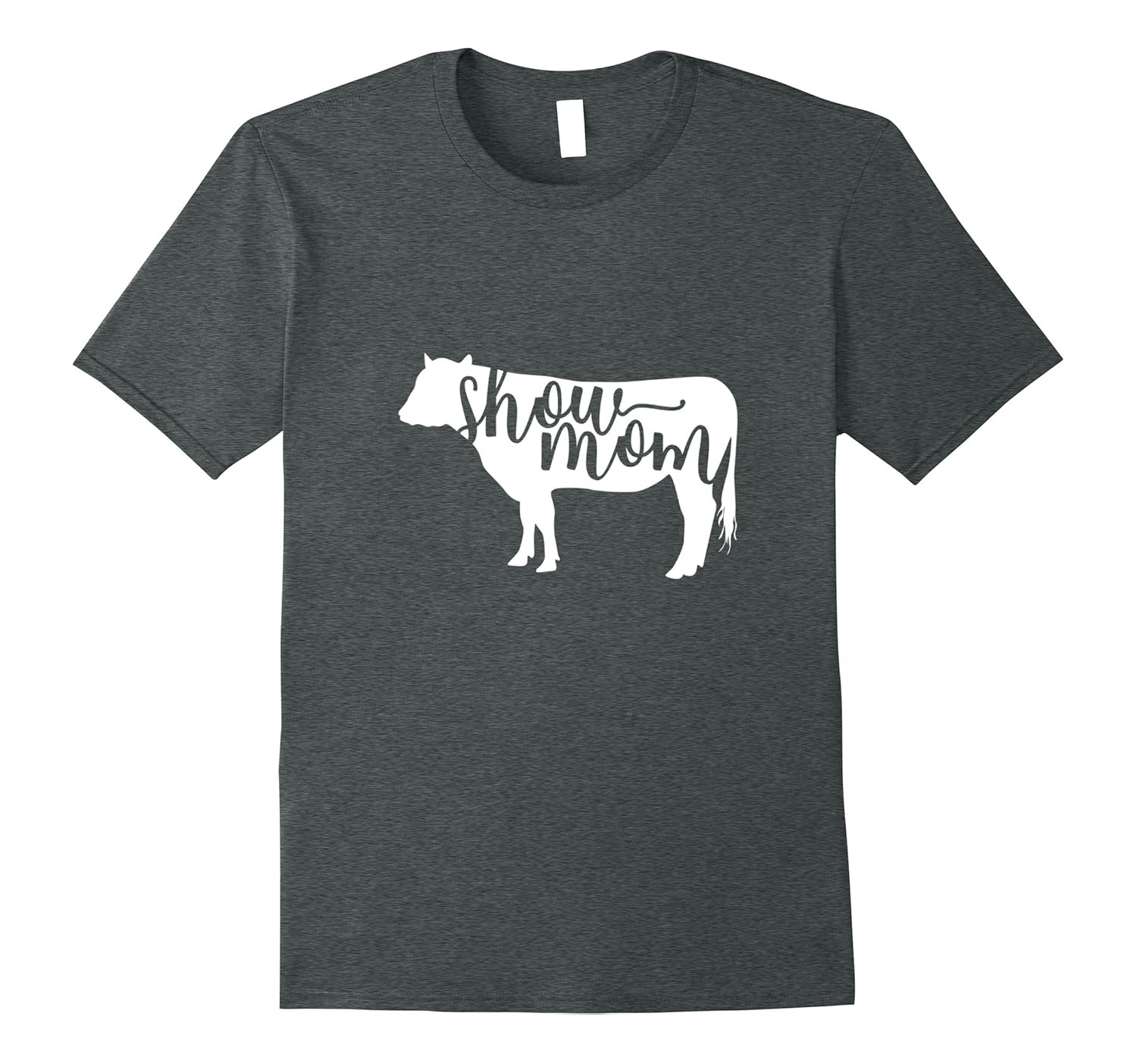 Show Mom Cow Shirt Show Mom Cattle Tshirt4LVS 4loveshirt