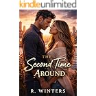 The Second Time Around. Cheating and Betrayal: Second Chance Redemption: Groveling Hero HEA Romance after Infidelity Cheating Ex – Angst
