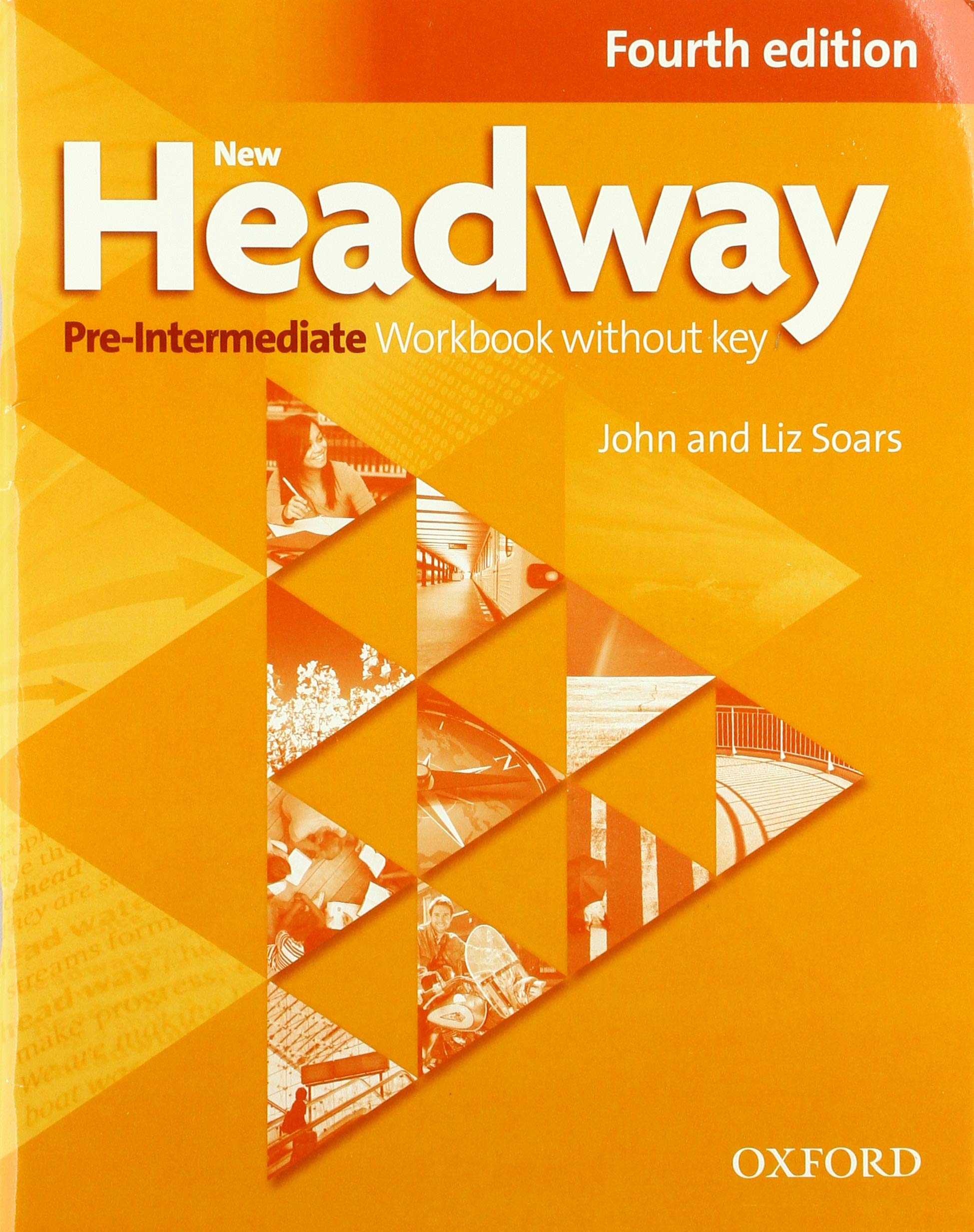 New Headway 4th Edition Pre Intermediate Workbook Without Key 2019 Edition 9780194769587 Amazon Com Books