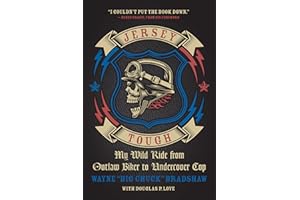 Jersey Tough: My Wild Ride from Outlaw Biker to Undercover Cop