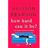 How Hard Can It Be?: A Novel