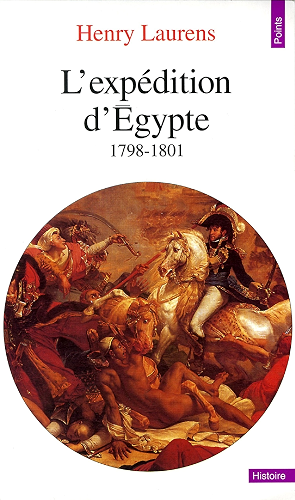 Download L'Expédition d'Egypte (1798-1801) (Points Histoire t. 244) PDF