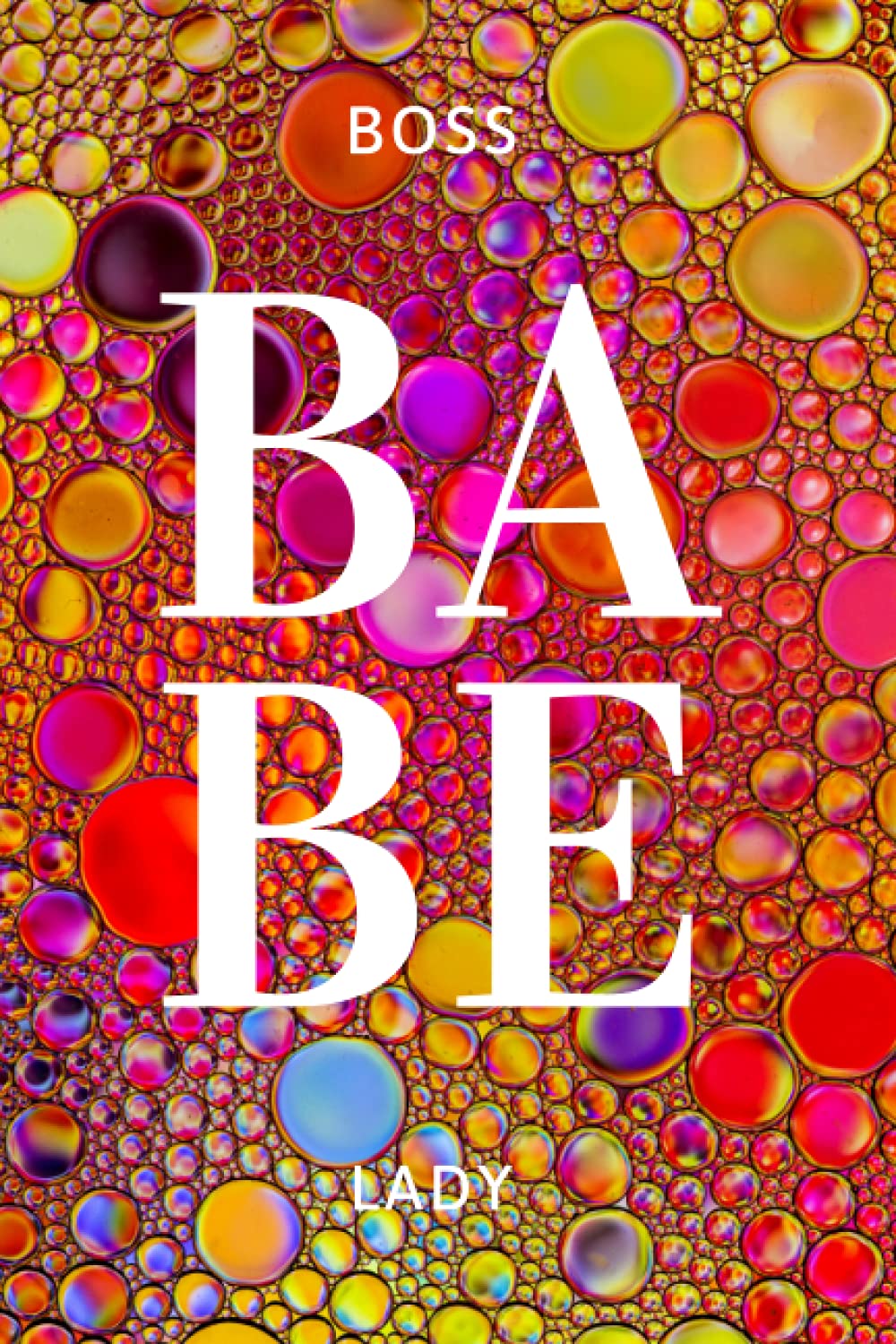 Boss Lady Babe Journal: 120 Page notebook, Journal for all females