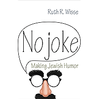 No Joke: Making Jewish Humor (Library of Jewish Ideas) book cover No Joke: Making Jewish Humor (Library of Jewish Ideas) book cover