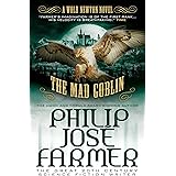 The Mad Goblin: Wold Newton Parallel Universe (Secrets of the Nine)