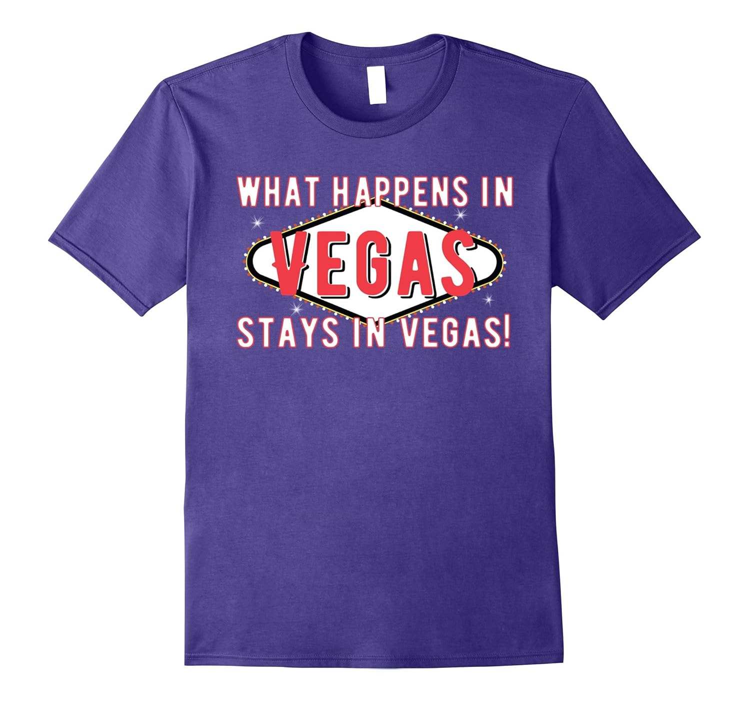 What Happens in Vegas Stays in Vegas T Shirt - Holiday Trip-ANZ