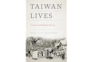 Taiwan Lives: A Social and Political History