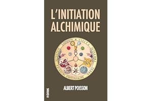 L’initiation alchimique (French Edition)