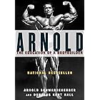 Arnold: The Education of a Bodybuilder