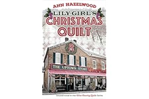 Lily Girl's Christmas Quilt (Wine Country Quilt Series Book 2)
