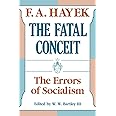 The Fatal Conceit: The Errors of Socialism (Volume 1) (The Collected Works of F. A. Hayek)