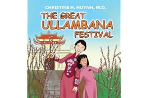 The Great Ullambana Festival: A Children's Book On Love For Our Parents, Gratitude, And Making Offerings - Kids Learn Through