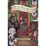 Live to Tell the Tale: Combat Tactics for Player Characters (The Monsters Know What They’re Doing Book 2)