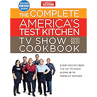 The Complete America's Test Kitchen TV Show Cookbook 2001-2021: Every Recipe from the HIt TV Show Along with Product… book cover The Complete America's Test Kitchen TV Show Cookbook 2001-2021: Every Recipe from the HIt TV Show Along with Product… book cover