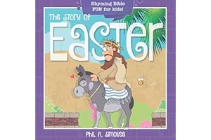 The Story of Easter: Rhyming Bible Fun for Kids!