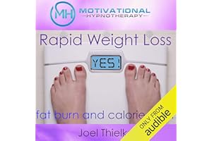 Rapid Weight Loss, Fat Burn and Calorie Blast with Self-Hypnosis, Meditation and Affirmations