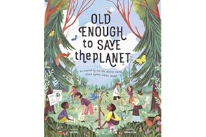 Old Enough to Save the Planet