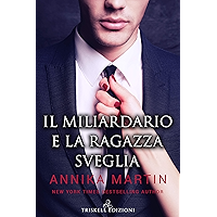 Il miliardario e la ragazza sveglia (Italian Edition) book cover