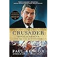 The Crusader: Ronald Reagan and the Fall of Communism
