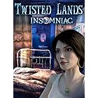 Twisted Lands: Insomniac [Download]