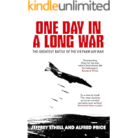One Day in a Long War: The Greatest Battle of the Vietnam Air War (The Air Combat Trilogy Book 2) book cover