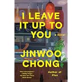 I Leave It Up to You: A Novel