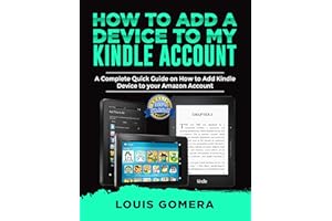HOW TO ADD A DEVICE TO MY KINDLE ACCOUNT: A Complete Quick Guide on How to Add Kindle Device to your �鶹�� Account (Kindle T