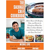 The Salvage Chef Cookbook: More Than 125 Recipes, Tips, and Secrets to Transform What You Have in Your Kitchen into… book cover The Salvage Chef Cookbook: More Than 125 Recipes, Tips, and Secrets to Transform What You Have in Your Kitchen into… book cover