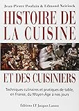 Histoire de la cuisine et des cuisiniers : Techniques culinaires et pratiques de table, en France, du Moyen-Age &agrave; nos jours