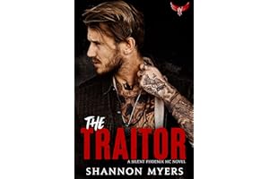 The Traitor (Silent Phoenix MC Series Book 4)