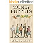 Money Puppets: A proposal for ending the tyranny of currency money.
