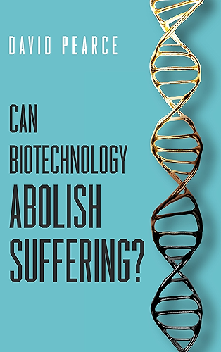 Download Can Biotechnology Abolish Suffering? (English Edition) PDF