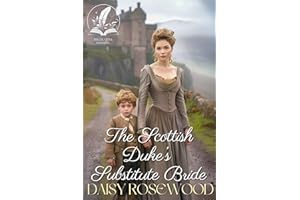 The Scottish Duke’s Substitute Bride: A Historical Regency Romance Novel (Hearts of the Regency)