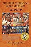 The First Americans Were Africans: Revisited