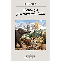 Canto yo y la montaña baila (Narrativas hispánicas nº 629) (Spanish Edition) book cover