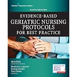 Evidence-Based Geriatric Nursing Protocols for Best Practice (SPRINGER ...