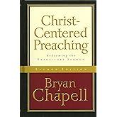 Christ-Centered Preaching: Redeeming the Expository Sermon
