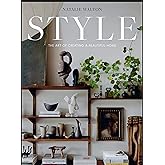 Style: The Art of Creating a Beautiful Home