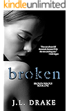 Broken (Broken Trilogy Book 1)