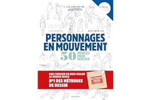 Dessiner les personnages en mouvement: 50 modèles pour débuter (LES CAHIERS DU DESSINATEUR) (French Edition)