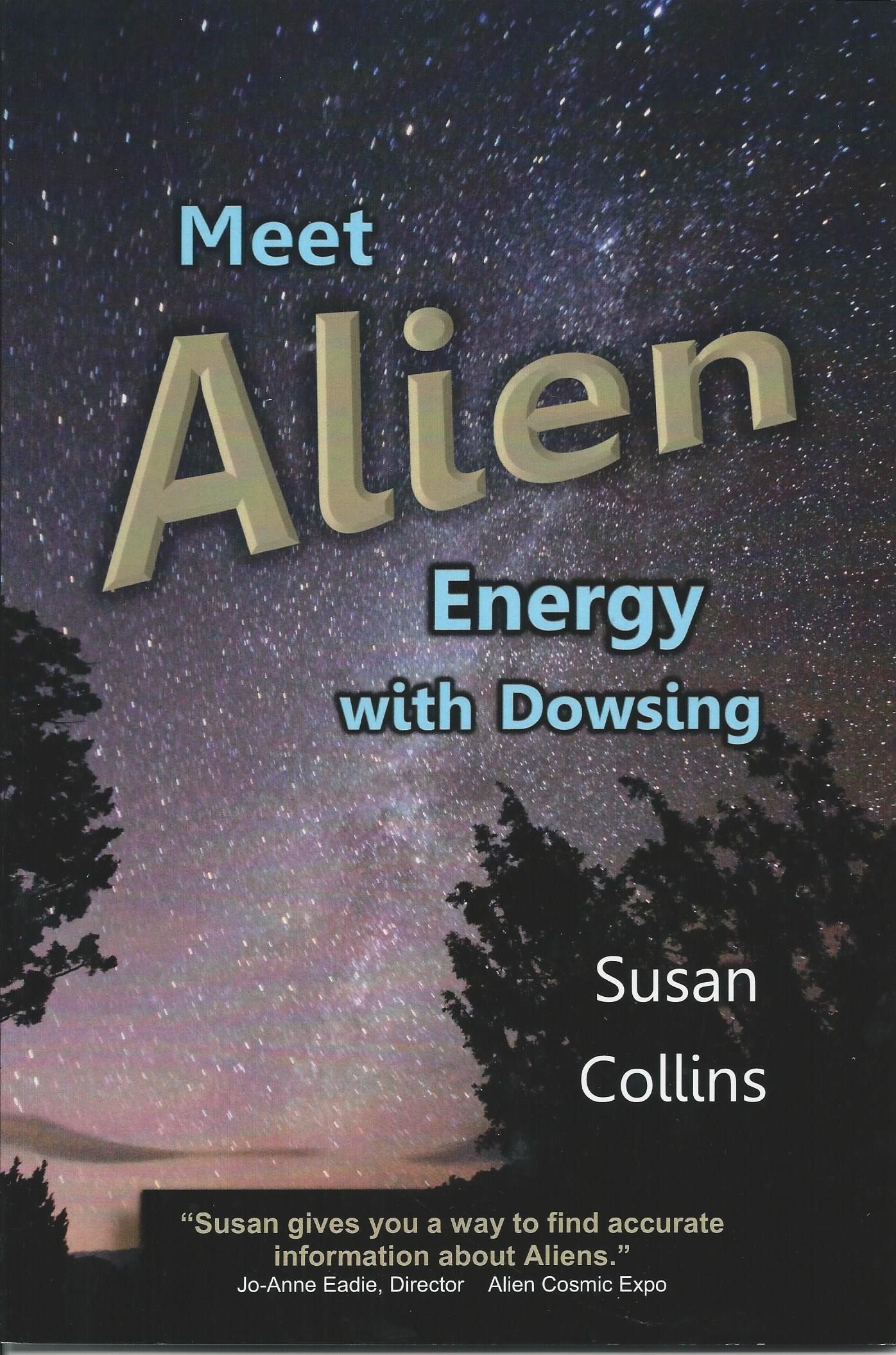 Meet Alien Energy Susan Collins 9780991830022 Amazon Com Books
