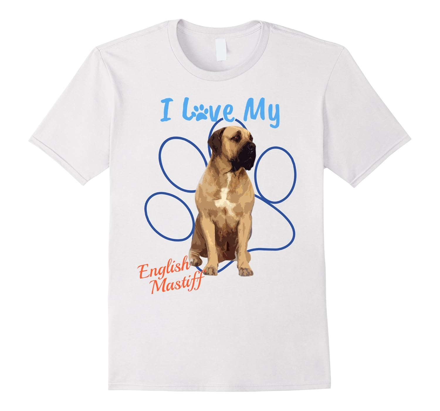 I Love My English Mastiff Best Dog Lover Paw Print T-Shirt!-ANZ – Anztshirt