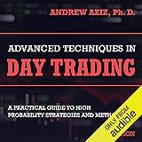 Advanced Techniques in Day Trading: A Practical