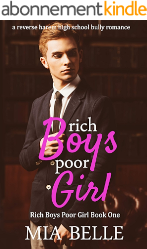 Download Rich Boys Poor Girl: A Reverse Harem High School Bully Romance (Rich Boys Poor Girl, Book 1) (English Edition) PDF