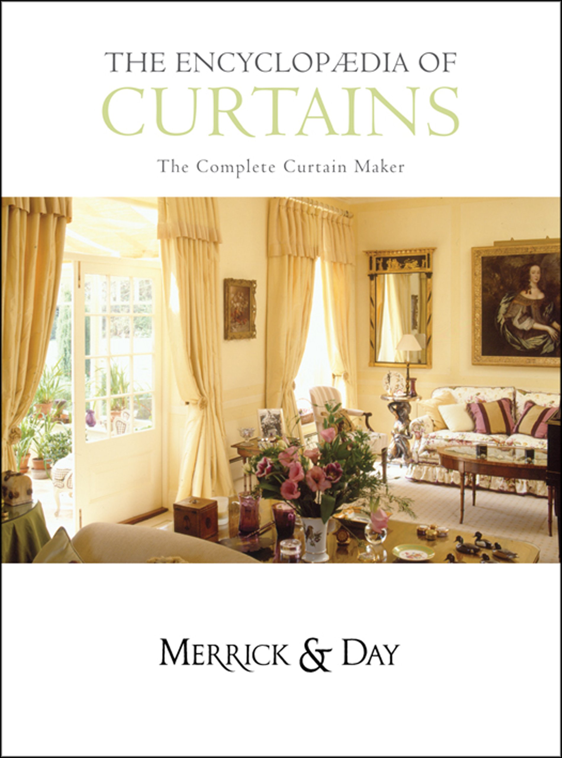 The Encyclopaedia Of Curtains The Complete Curtain Maker
